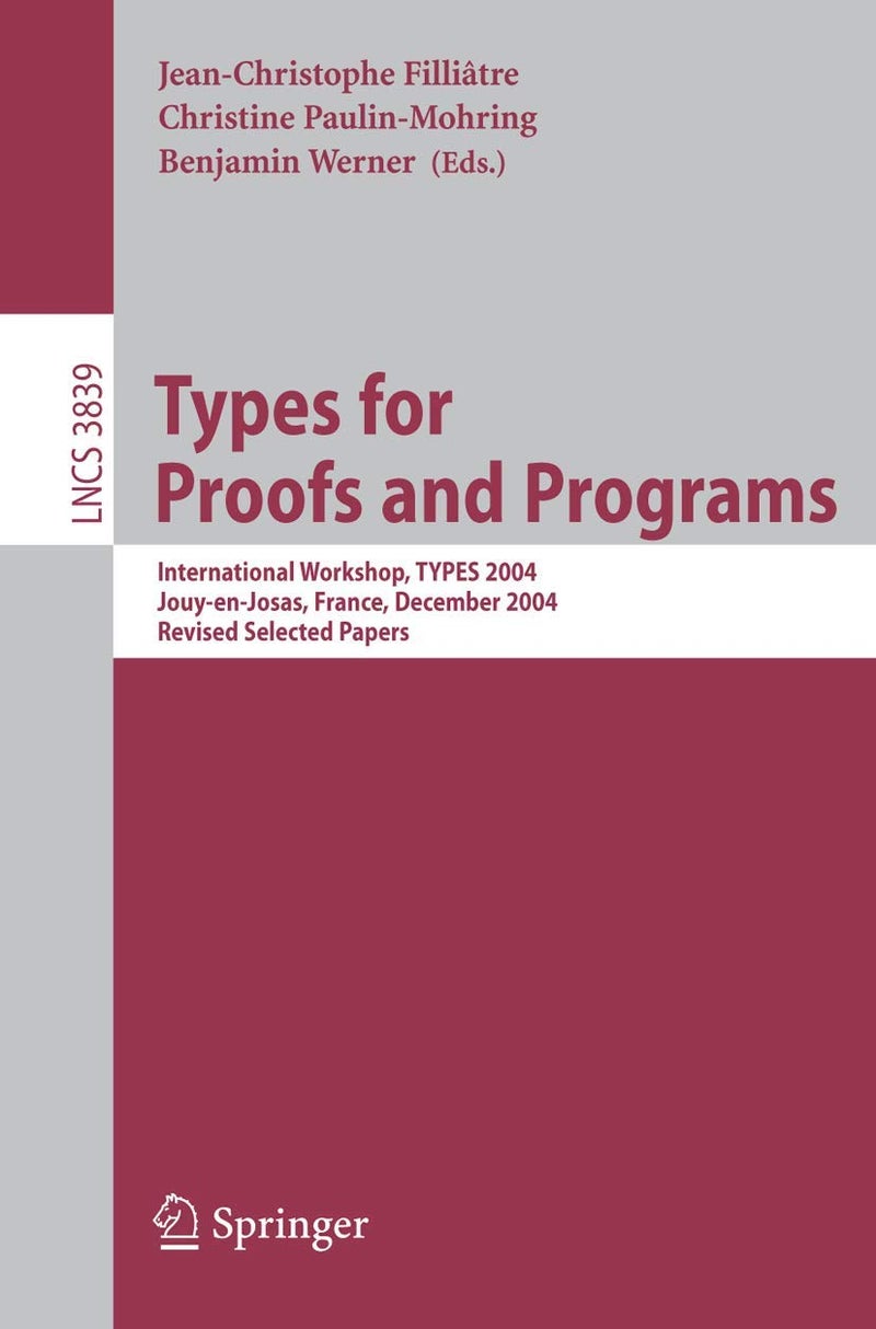 Types for Proofs and Programs: International Workshop, TYPES 2004, Jouy-en-Josas, France, December 15-18, 2004, Revised Selected Papers 