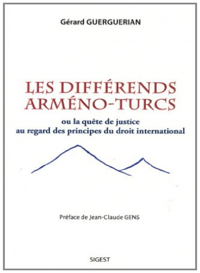 Les différends arméno-turcs, ou la quête de justice au regard des principes du droit international