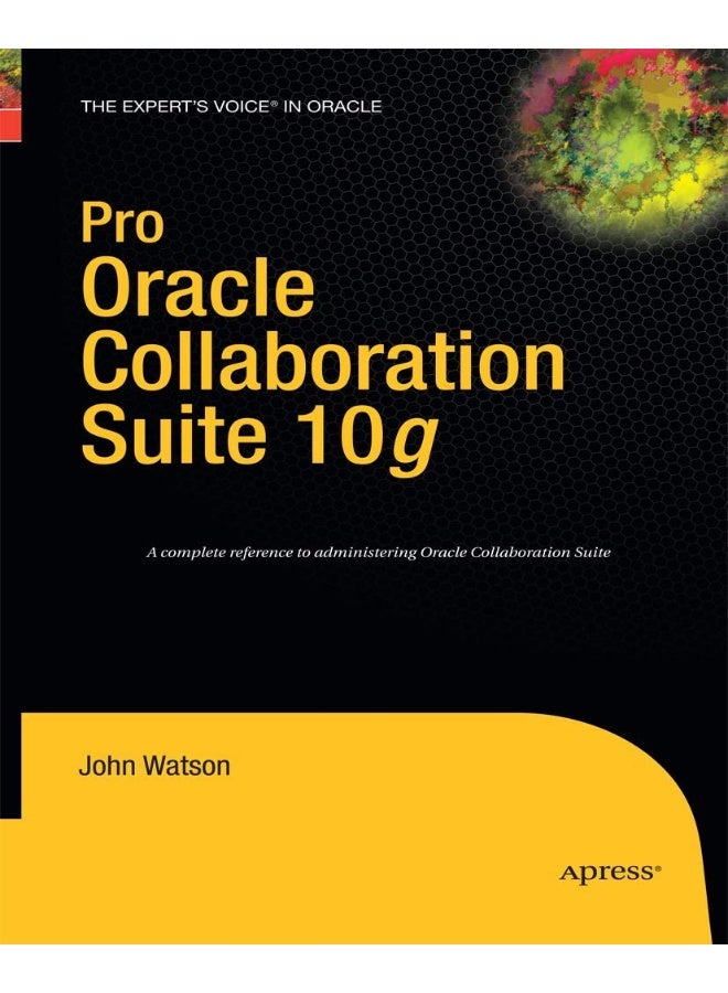 Pro Oracle Collaboration Suite 10g 