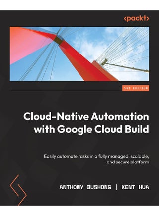 Cloud Native Automation with Google Cloud Build: Easily automate tasks in a fully managed, scalable, and secure platform - pzsku/ZA9113F32EB226EBDAFB4Z/45/1748329231/e729e1df-eaf0-4b55-951a-155b5b841178