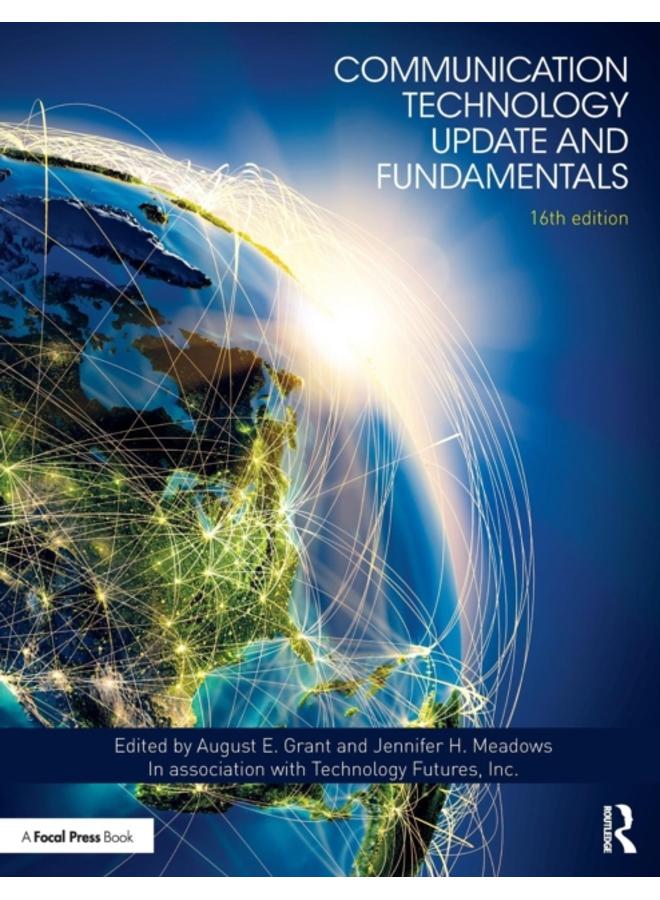 Communication Technology Update and Fundamentals : 16th Edition