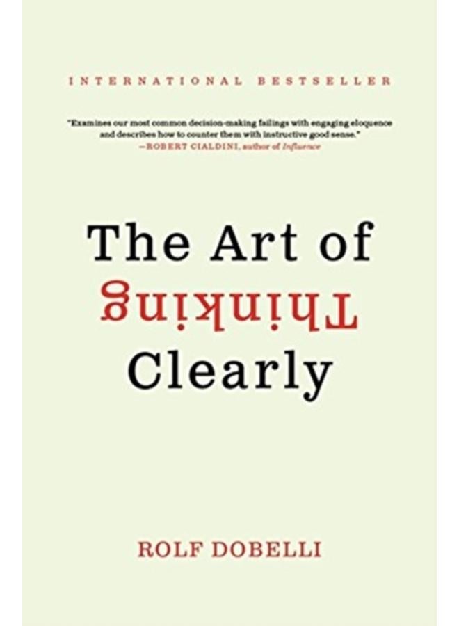 The Art of Thinking Clearly 