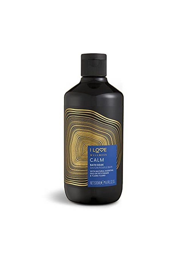 I LOVE Wellness Calm Bath Soak With Natural Essential Oils Of Petitgrain & Ylang Ylang Fragranced Bath Soak Invigorating Aroma Vegetarian & Veganfriendly500Ml - Image 1