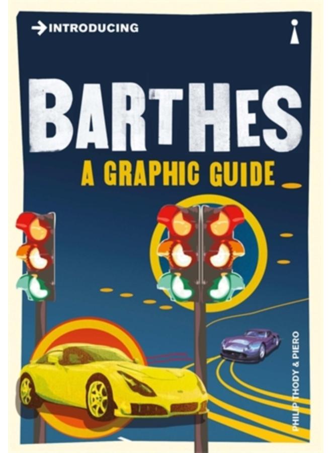 Introducing Barthes : A Graphic Guide