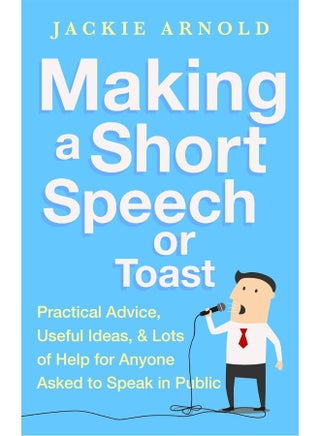 Making a Short Speech or Toast: Practical Advice, Useful Ideas and Lots of Help for Anyone Asked to Speak in Public - pzsku/ZA91A0F39AFECF7AD0B81Z/45/_/1742466580/c1a93d1f-6ee7-4b9e-befe-c6a6950a3f98