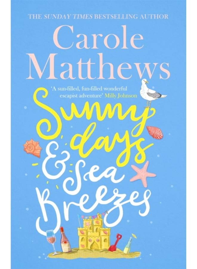 Sunny Days and Sea Breezes : The PERFECT feel-good, escapist read from the Sunday Times bestseller 