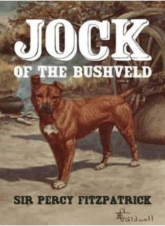 Jock Of The Bushveld by Caldwell, E - Bailey, Dwayne - Bailey, Heather Paperback 