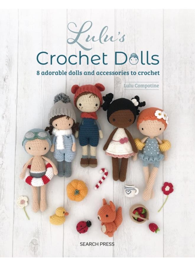 Lulu's Crochet Dolls : 8 Adorable Dolls and Accessories to Crochet 