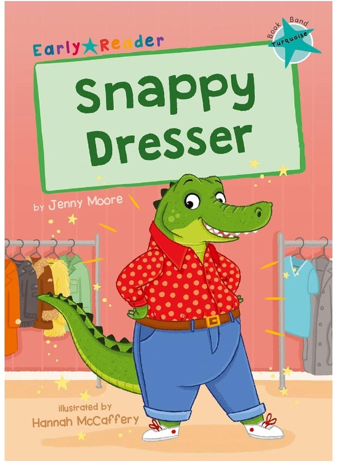Snappy Dresser: (Turquoise Early Reader)  - Image 1