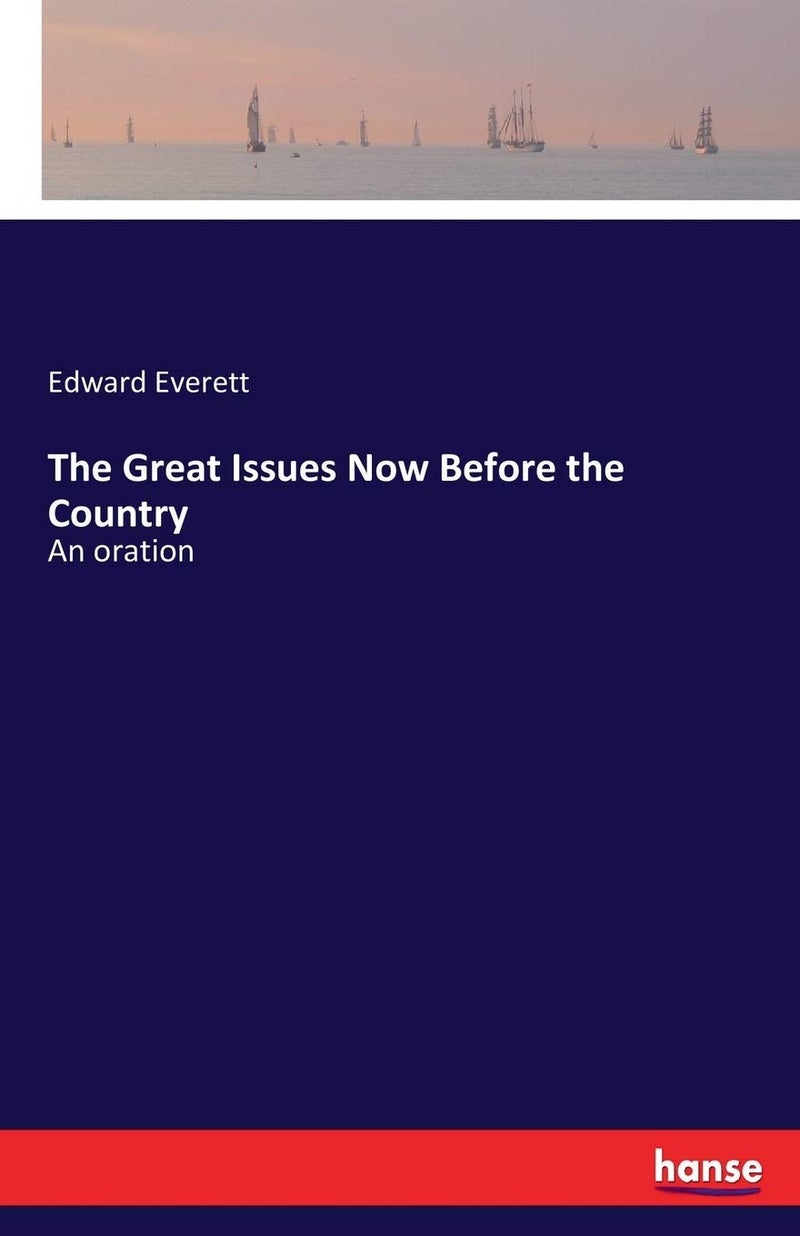 The Great Issues Now Before the Country: An oration - Image 1
