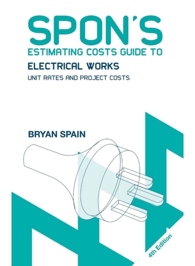 Spon s Estimating Costs Guide to Electrical Works Unit Rates and Project Costs - Paperback