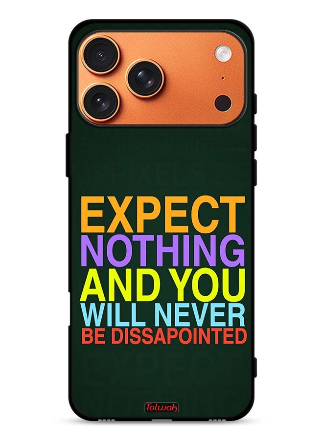 Tolwak Apple iPhone 17 Pro Max Protective Case Cover Expect Nothing And You Will Never Be Disappointed - Image 1