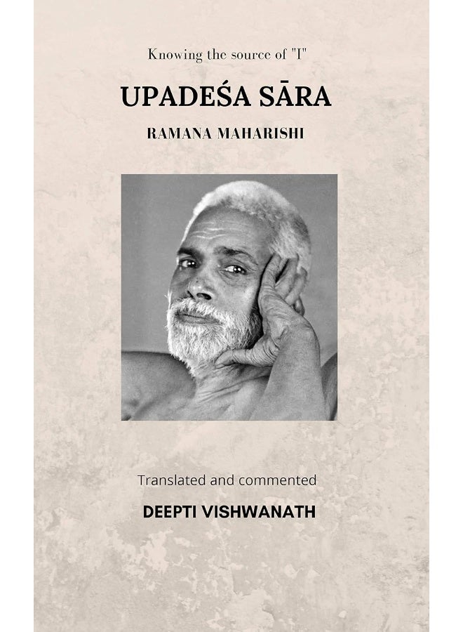 Upadeśa Sāra: Knowing the source of "I"