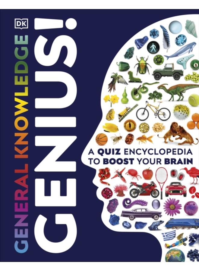 General Knowledge Genius! : A Quiz Encyclopedia to Boost Your Brain 