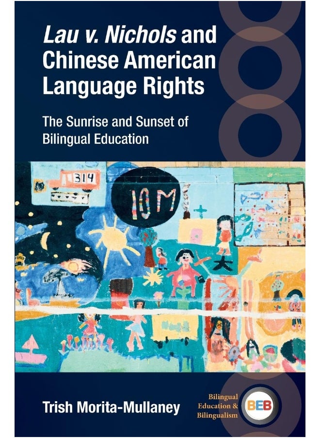 Lau V. Nichols and Chinese American Language Right: The Sunrise and Sunset of Bilingual Education  - Image 1