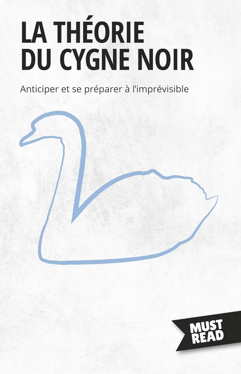 La Théorie Du Cygne Noir: Anticiper et se préparer à l'imprévisible - Image 1