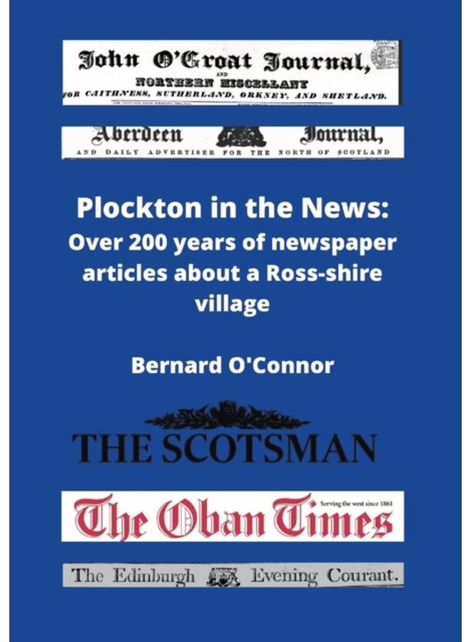 Plockton in the News Over 200 years of newspaper articles about a Ross shire village - Paperback