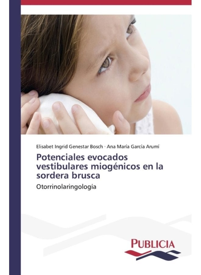 Potenciales evocados vestibulares miogenicos en la sordera brusca - Paperback