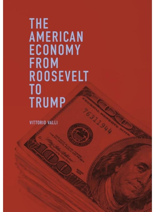 The American Economy from Roosevelt to Trump