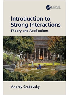 Introduction to Strong Interactions: Theory and Applications 