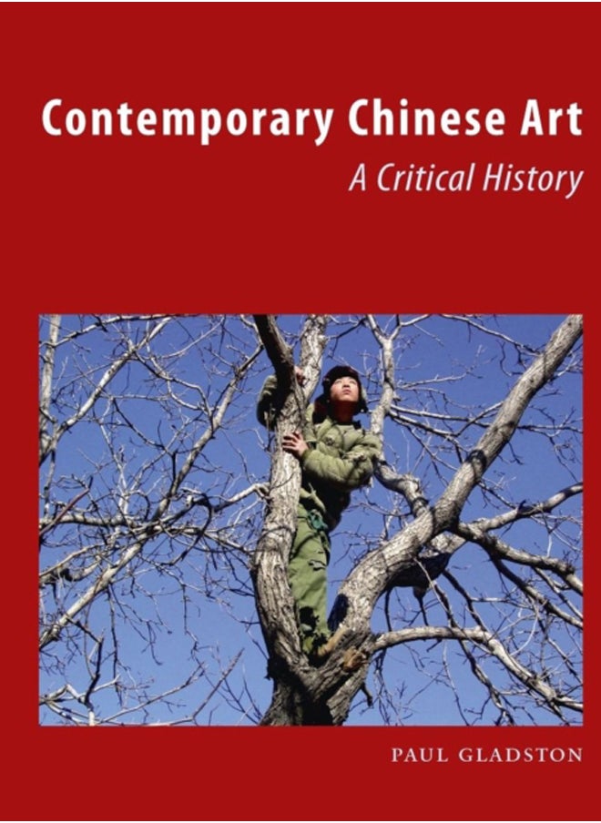 Contemporary Chinese Art : A Critical History 