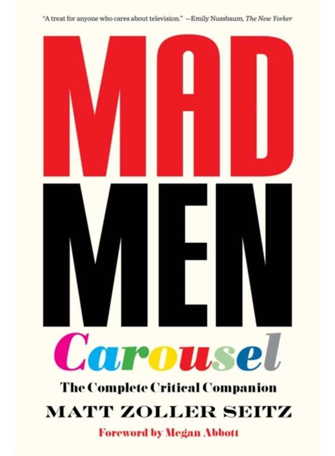 Mad Men Carousel (Paperback Edition) : The Complete Critical Companion