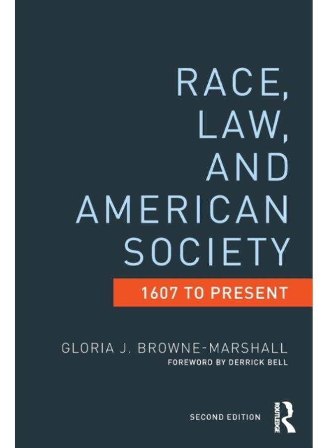 Race, Law, and American Society : 1607-Present 