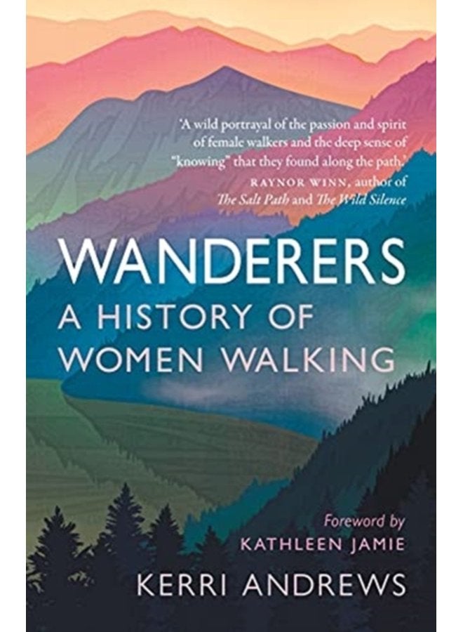 Wanderers A History of Women Walking - Paperback