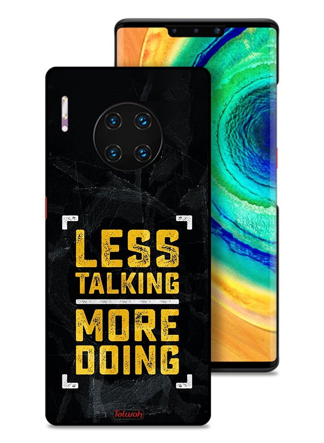 Tolwak Huawei Mate 30E Pro 5G Protective Case Cover Less Talking More Doing - Image 1