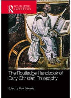 The Routledge Handbook of Early Christian Philosophy 