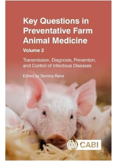 Key Questions in Preventative Farm Animal Medicine: Transmission, Diagnosis, Prevention, and Control of Infectious Diseases 