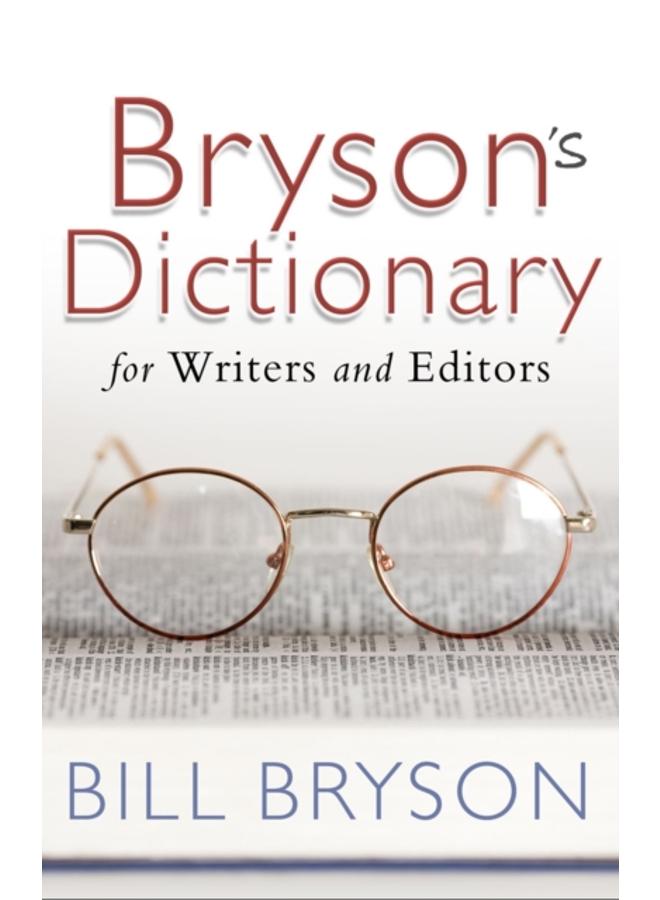Bryson's Dictionary: for Writers and Editors