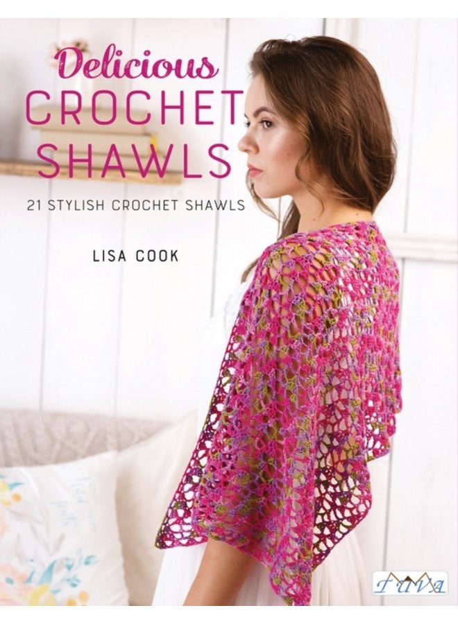 Delicious Crochet Shawls 21 Stylish Crochet Shawls - Paperback