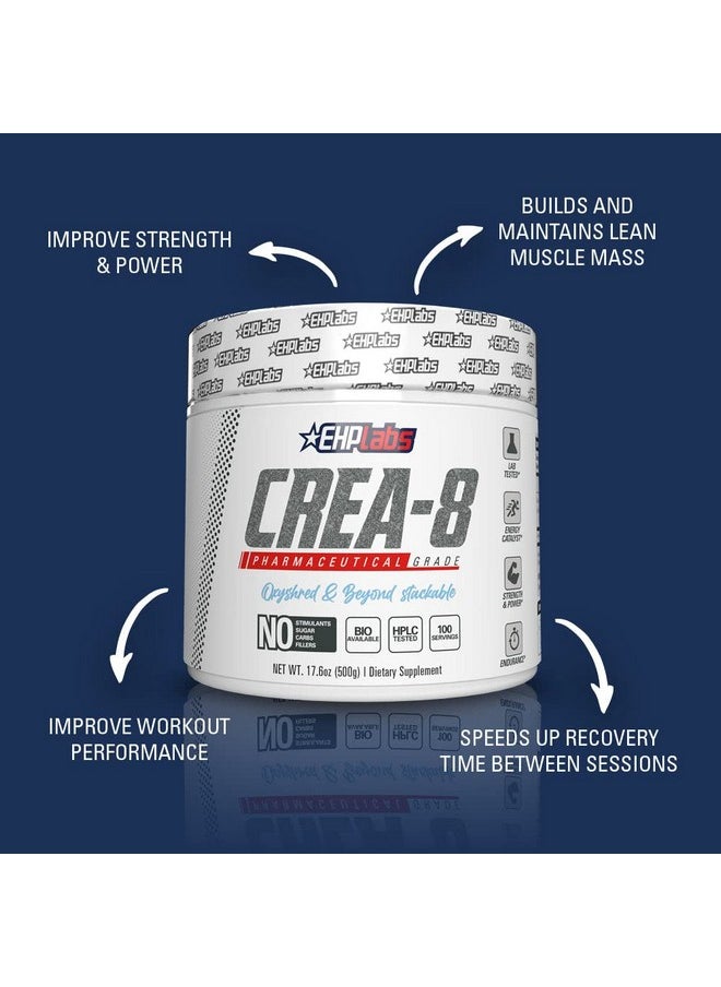 Ehplabs Crea8 Creatine Monohydrate Powder Creatine Powder For Building Lean Muscle Mass Improves Strength & Power Supports Brain Health 100 Servings (500G)