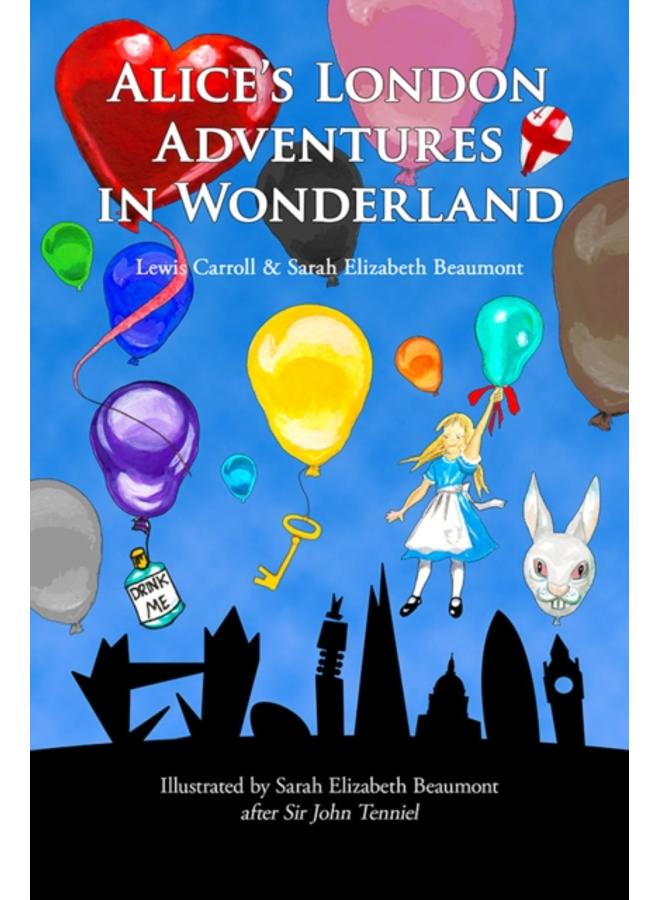 Alice's London Adventures in Wonderland : A Parody 