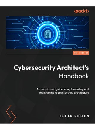 Cybersecurity Architect's Handbook: An end-to-end guide to implementing and maintaining robust security architecture - pzsku/ZA96FFC192DAE00459050Z/45/_/1739452974/d1e801b7-7cbe-4843-baa3-705607fa542f