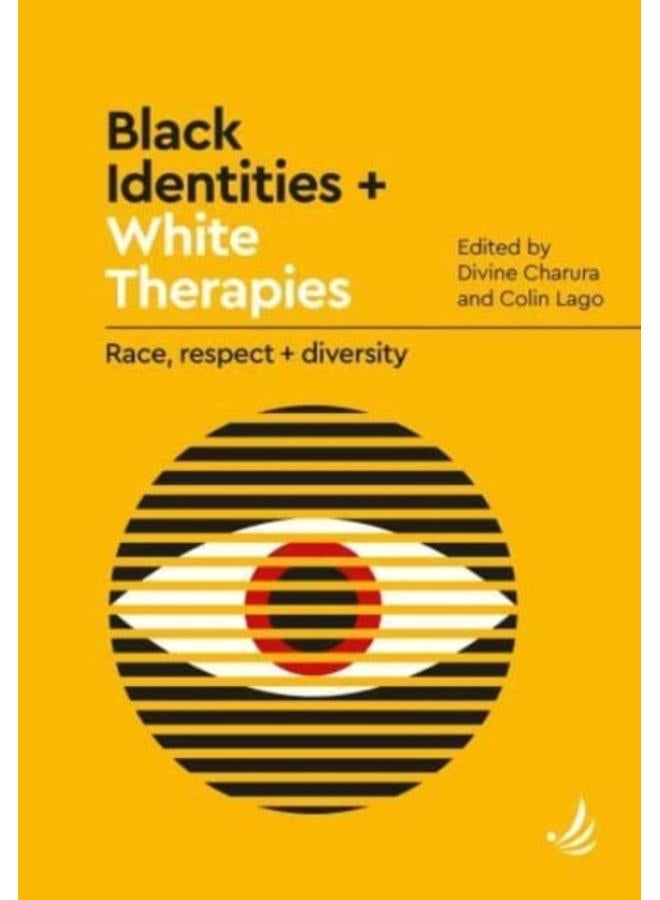 Black Identities and White Therapies : Race, respect and diversity 