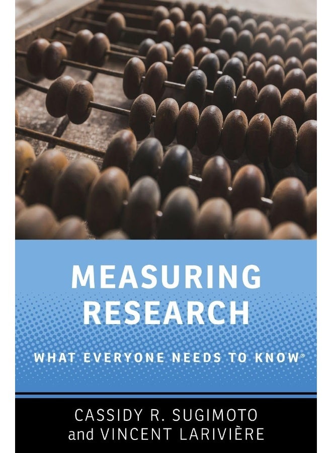 Measuring Research: What Everyone Needs to Know®