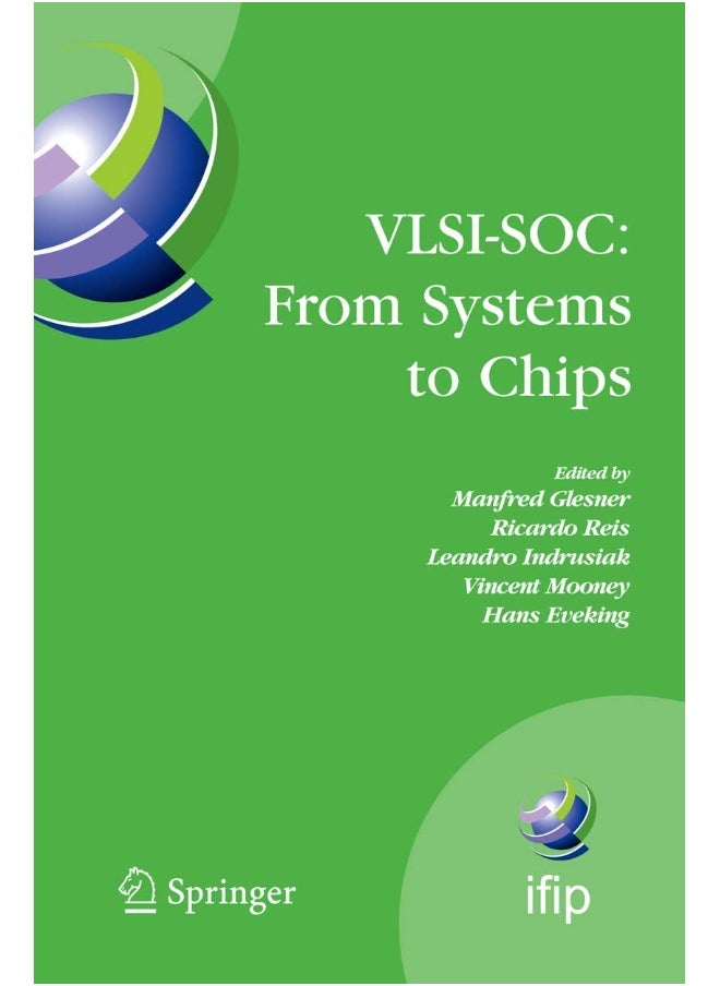 VLSI-SOC: From Systems to Chips : IFIP TC 10/WG 10.5, Twelfth International Conference on Very Large Scale Ingegration of System on Chip (VLSI-SoC 2003), December 1-3, 2003, Darmstadt, Germany 