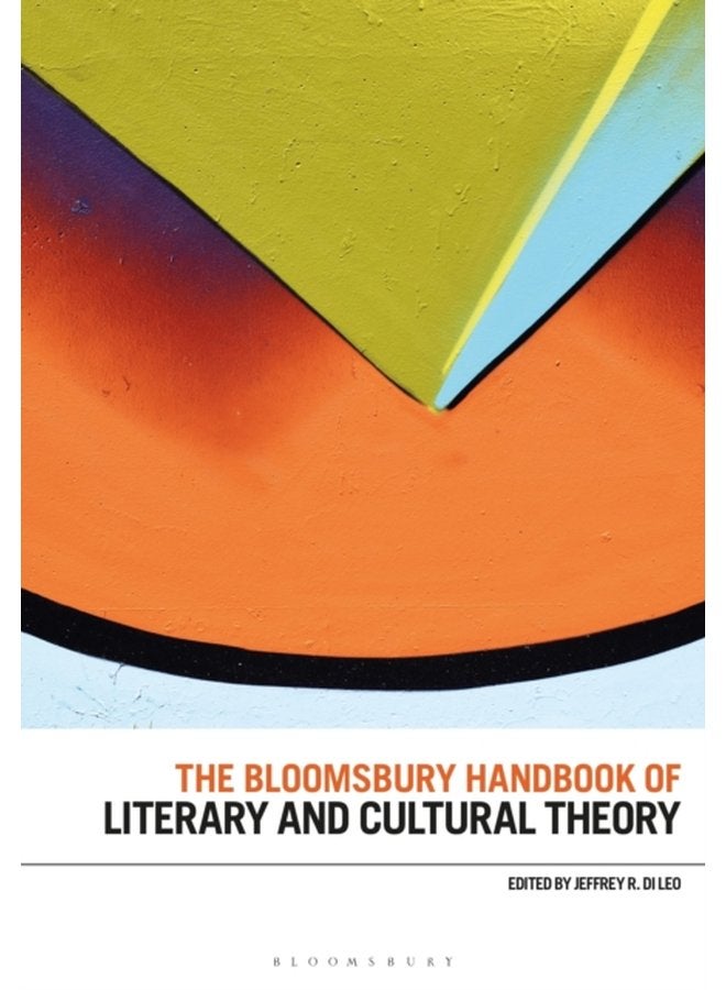 The Bloomsbury Handbook of Literary and Cultural Theory - Paperback