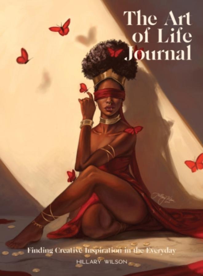 The Art of Life Journal : Finding Creative Inspiration in the Everyday 
