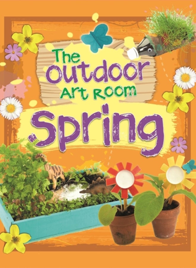 The Outdoor Art Room: Spring