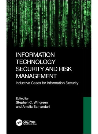 Information Technology Security and Risk Management: Inductive Cases for Information Security - pzsku/ZA981EDD4CE50D4485876Z/45/_/1740556895/60877fec-d131-439e-afcf-4e88bdef45e1