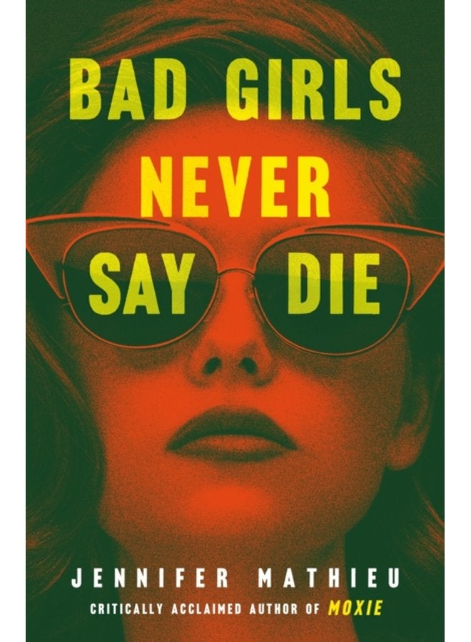 Bad Girls Never Say Die - Paperback