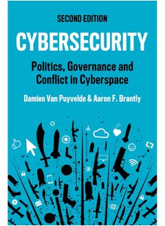 Cybersecurity: Politics, Governance and Conflict in Cyberspace 