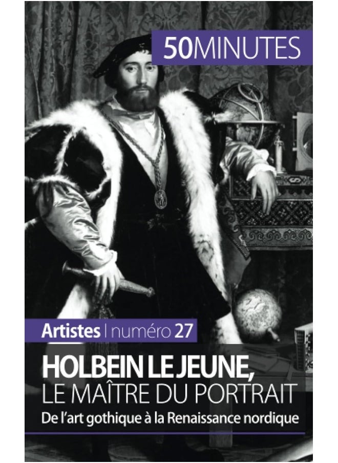 Holbein le Jeune, le maître du portrait: De l'art gothique à la Renaissance nordique  - Image 1