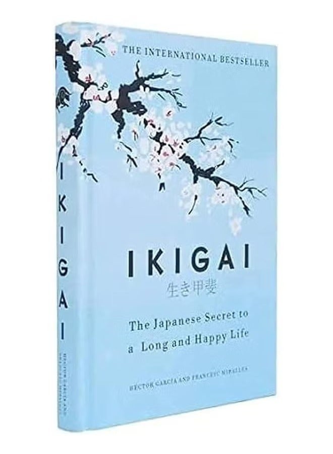 Ikigai: The Japanese Secret to a Long and Happy Life