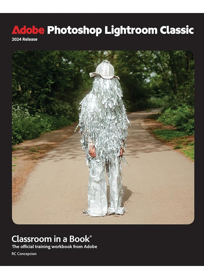 Adobe Photoshop Lightroom Classic Classroom in a Book 2024 Release