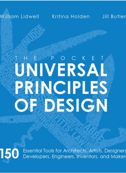 The Pocket Universal Principles of Design : 150 Essential Tools for Architects, Artists, Designers, Developers, Engineers, Inventors, and Managers