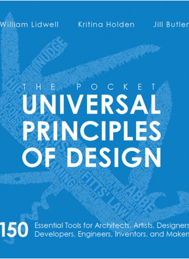 The Pocket Universal Principles of Design : 150 Essential Tools for Architects, Artists, Designers, Developers, Engineers, Inventors, and Managers 